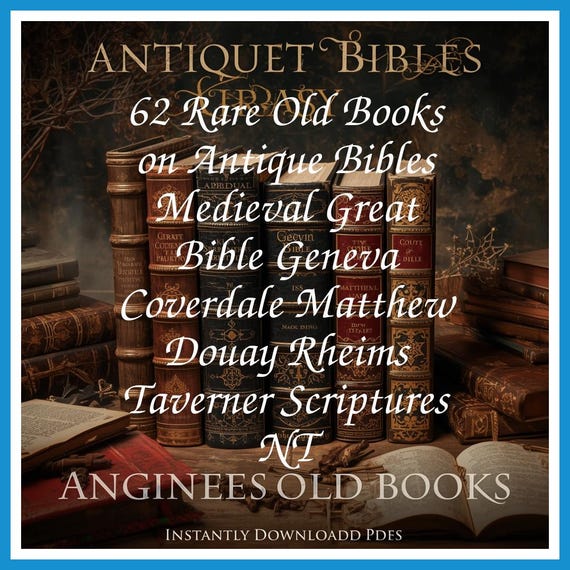 62 Rare Old Books on Antique Bibles Medieval Great Bible Geneva Coverdale Matthew Douay Rheims Taverner Scriptures NT - Instant PDF Download