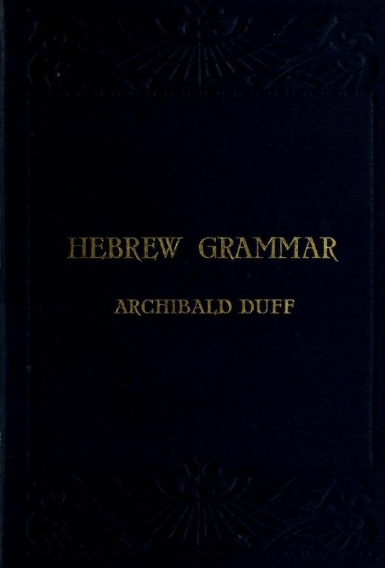 May include: A dark blue book cover with gold embossed text that reads HEBREW GRAMMAR and ARCHIBALD DUFF. The cover features subtle, decorative embossed patterns along the top and bottom edges, providing a textured appearance to the surface.
