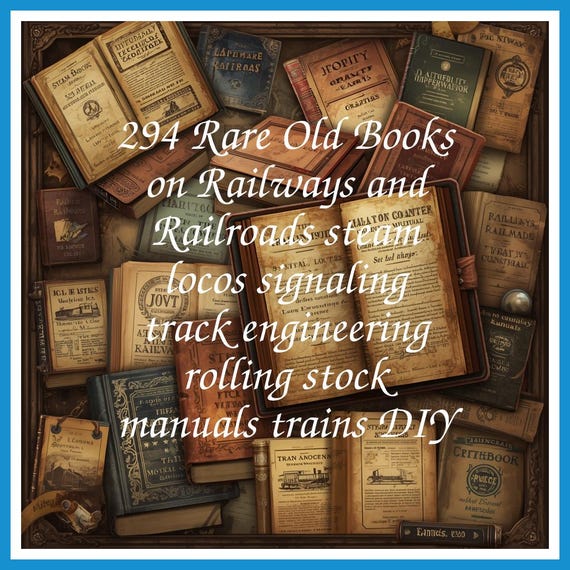 294 Rare Old Books on Railways and Railroads steam locos signaling track engineering rolling stock manuals trains DIY - Instant PDF Download