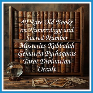 49 Rare Old Books on Numerology and Sacred Number Mysteries Kabbalah Gematria Pythagoras Tarot Divination Occult - Instant PDF Download