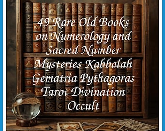49 Rare Old Books on Numerology and Sacred Number Mysteries Kabbalah Gematria Pythagoras Tarot Divination Occult - Instant PDF Download