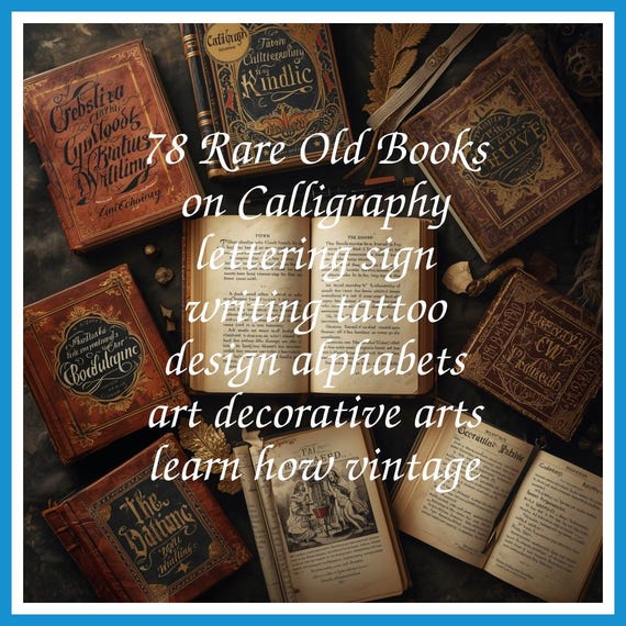 78 Rare Old Books on Calligraphy lettering sign writing tattoo design alphabets art decorative arts learn how vintage - Instant PDF Download