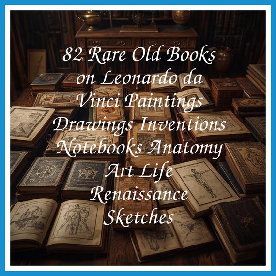 82 Rare Old Books on Leonardo da Vinci Paintings Drawings Inventions Notebooks Anatomy Art Life Renaissance Sketches - Instant PDF Download