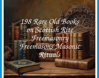 198 Rare Old Books on Scottish Rite Freemasonry Freemasons Masonic Rituals Degrees Lodges Symbols Rites Collection | Size 2.9 GB
