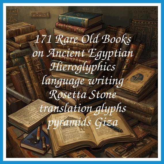 171 Rare Old Books on Ancient Egyptian Hieroglyphics language writing Rosetta Stone translation glyphs pyramids Giza - Instant PDF Download