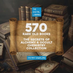 570 Libros Ocultos Raros / Colección de Secretos de la Alquimia y la Química Oculta / Descarga Instantánea en PDF / Ocultismo, Brujería, Filosofía