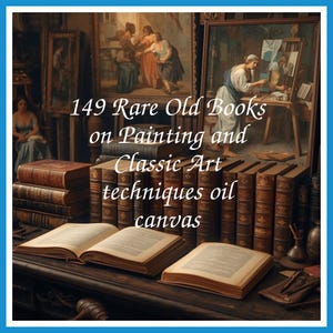 149 Rare Old Books on Painting And Classic Art Techniques Oil Canvas Watercolour Drawing Composition Colour Collection | Size 2.2 GB