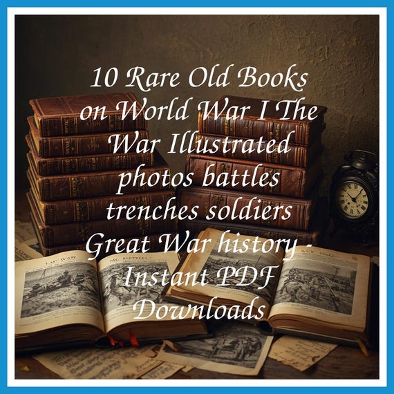 10 Rare Old Books on World War I The War Illustrated photos battles trenches soldiers Great War history - Instant PDF Downloads