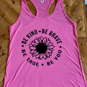 Be Kind, Be brave, Be you & Be true Tank tops, Inspirational Shirt, Women&#39;s Racerback Tank Top, Kindness Shirt, Anti-Racism Tank Top