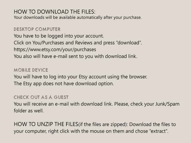 Puede incluir: Instrucciones sobre c&oacute;mo descargar archivos digitales comprados en Etsy. Las instrucciones incluyen la descarga de archivos en una computadora de escritorio, un dispositivo m&oacute;vil o como invitado. Tambi&eacute;n incluye instrucciones sobre c&oacute;mo descomprimir archivos.