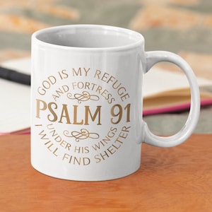 PSALM 91 MUG, Christian Coffee Mug, God Is My Refuge, Scripture Mug, Bible Verse Mug, Bible Study Gifts, Pastor Mug, Christian Gifts for Men