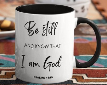 Be Still and Know Mug: Christian Scripture Coffee Cup