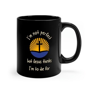 FUNNY Christian MUG for Him Christian Gifts For Women Coffee Mug Religious Gifts For Her Funny Christian Gifts Funny Christian Sayings