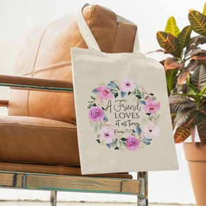 A Friend Loves At All Times {Tote Bag} A Friend Loves At All Times {Tote Bag}