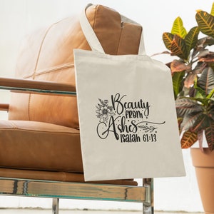 Christian Canvas Tote Bag: Beauty From Ashes Scripture