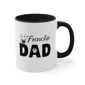 French Bulldog Dad, Frenchie Mug, French Bulldog Mug, French Bulldog Gifts For Men, Frenchie Dog Dad Mug, French Bulldog Coffee Cup