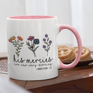 His Mercies Are New Every Morning Mug, Scripture Mug, Bible Verse Mug, Christian Mug, Lamentations 3:23, Religious Mug, Christian Coffee Mug