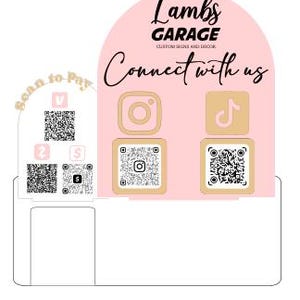 May include: A pink and white sign with the text "Lambs Garage Custom Signs and Decor" and "Connect with us". The sign has QR codes for Instagram, TikTok, and a generic QR code.