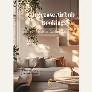 May include: A book cover with the title "Increase Airbnb Bookings" and the subtitle "Interior Design Guide." The cover features a modern living room with a sofa, pillows, and a coffee table. The text "Spanish Guide (Guia en Español)" is also visible.