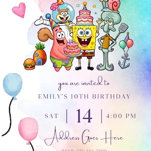 May include: A birthday invitation card featuring SpongeBob SquarePants characters, a pineapple house, and balloons. Text reads: you are invited to EMILY'S 10TH BIRTHDAY, SAT | 14 | 4:00 PM, Address Goes Here, RSVP: 123-456-7890 on a watercolor background.