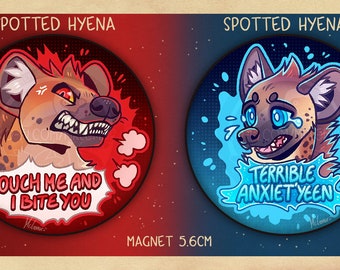 MAGNETS and BIG BADGES : Spotted Hyena Touch me and I bite you & Terrible Anxiet'yeen