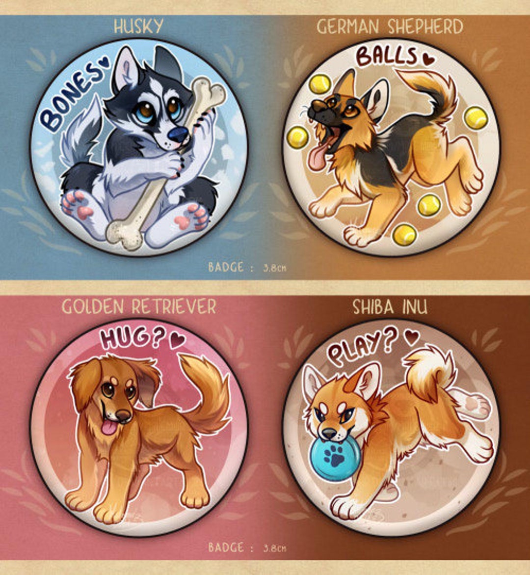 Husky, German Shepherd, Golden Retriever Shiba Inu BADGE BIG