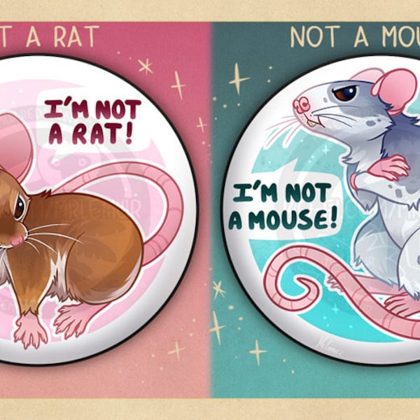 “I’m not a..” BADGES: Mouse & Rat