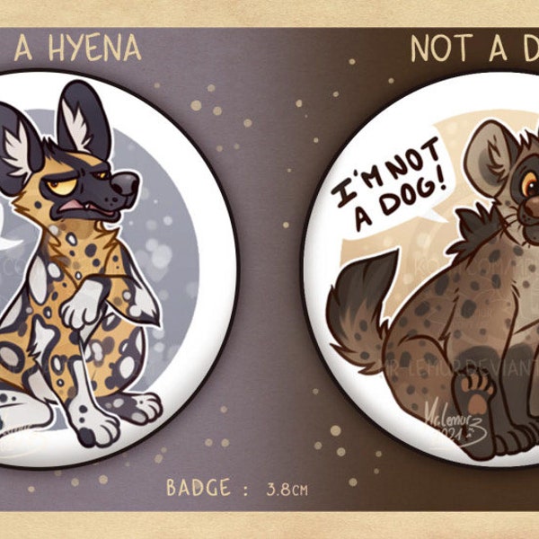 BADGES "I'm not a.." : African Wild Dog & Hyena