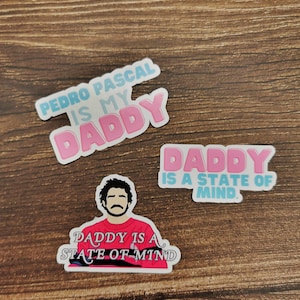 Pedro Pascal is my Daddy sticker, Daddy is a state of mind sticker, Pedro Pascal inspired sticker set,