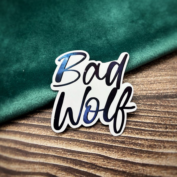 Bad Wolf Sticker, Aufkleber Doctor WHO, Nerdy Sticker, Zeitreisen Sticker, Cute Tardis, Time and Relative Dimensions in Space