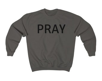 PRAY / Unisex Heavy Blend Crewneck Sudadera