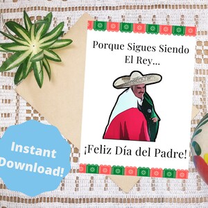 Latino Fathers Day Card - Digital Downloadable Printable - Chente Dia De Los Padres -Tarjeta de Dia De Los Padres - Para Papa MexicanoEl Rey