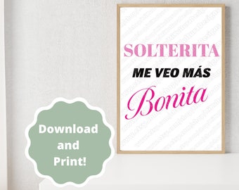 Solterita Me Veo Mas Bonita Wall Art - Latina Printable Wall Art Latina Independiente Single Latina Boss Mujer Fuerte Printable Downloadable