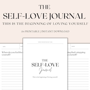 May include: A printable self-love journal with the text "THE SELF-LOVE JOURNAL" and "This is the beginning of loving yourself."  The journal has lined pages for writing and includes prompts such as "When do you feel the most like yourself?" and "What is stopping you from loving yourself?"