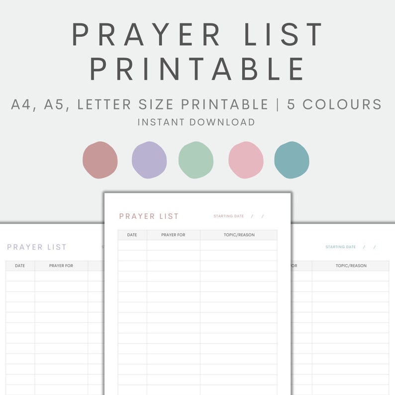 May include: Printable prayer list template in A4, A5, and letter sizes. The template has columns for date, prayer for, and topic/reason. It is available in five colors: pink, purple, green, light pink, and blue.