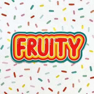 Fruchtig Vinyl Sticker | Die Cut | Matt | Hydroflask | Wasserflasche | Laptop | LGBTQ | Lesben | Schwul | Bi | Trans | Queer | Geschenke für Sie