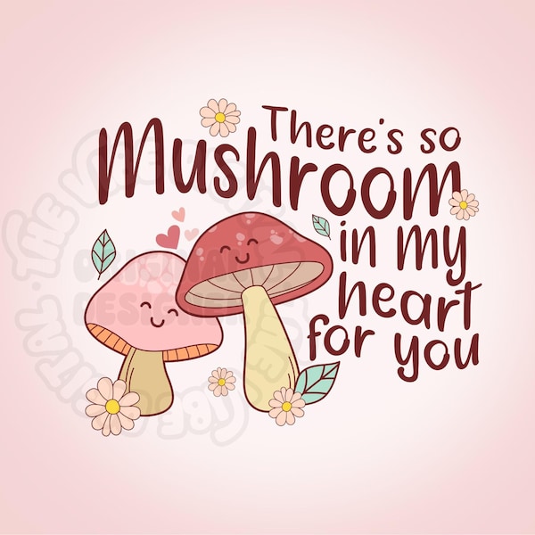 There's So Mushroom In My Heart PNG Kids Png Baby SVG Toddler Shirt Design Kids Valentines Day SVG Retro Valentines Sublimation Shirt Design