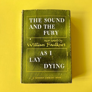 William Faulkner - &quot;The Sound and the Fury&quot; & &quot;As I Lay Dying&quot; (1946)