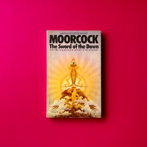 Michael Moorcock - &quot;The Sword of the Dawn&quot; (1973)