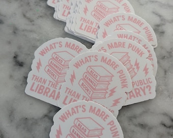 Pack of 100 full size- What’s More Punk Than the Public Library? Sticker – Read Banned Books Sticker, Librarian Gift, Anti-Censorship Decal