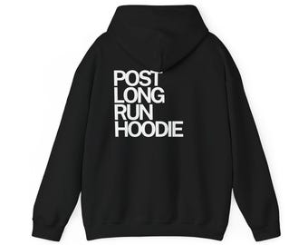 May include: Black hoodie with the text "POST LONG RUN HOODIE" in white block letters on the back. The hoodie has a hood and long sleeves. The garment is made of a soft material.