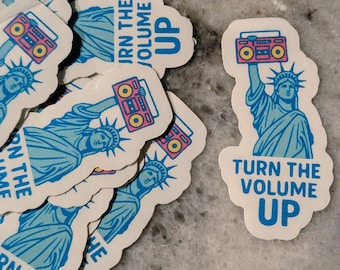 Turn the Volume Up Sticker | Activist Vinyl Sticker | Waterproof Dishwasher Safe Political Sticker | Protest Art
