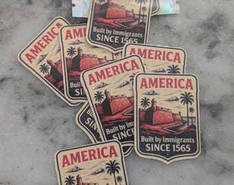 America Built by Immigrants Sticker Pack, Since 1565 Decal, Political Vinyl Sticker, Pro Immigration Sticker, Waterproof Historical Decal