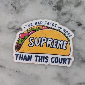 I've had Tacos More Supreme Than This Court waterdichte sticker voor laptops, waterflessen, stanleykopjes, notitieboekjes, bumpers