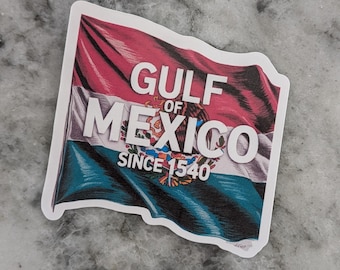 Gulf Of Mexico Since 1540 Waterproof Sticker