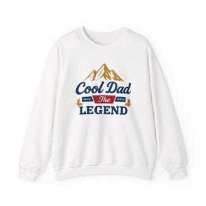 Cool Dad Legend Crewneck Sweatshirt | Unisex Father\s Day Gift | Birthday Gift for Dad | Family Gathering Outfit | Cozy Dad Sweater