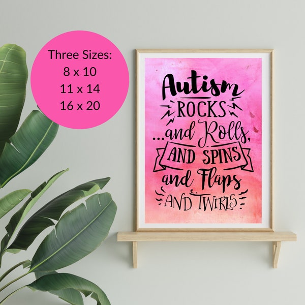 Autism Rocks and Rolls and Spins and Flaps and Twirls | JPEG Poster Downloads | Autism Quote Watercolor Art Poster | OT Office | SPED