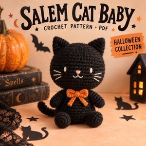 May include: A black crochet cat toy with a small orange bow tie, white embroidered eyes, and whiskers. The text reads SALEM CAT BABY CROCHET PATTERN PDF and HALLOWEEN COLLECTION. The cat is surrounded by a pumpkin, books, and cat silhouettes.
