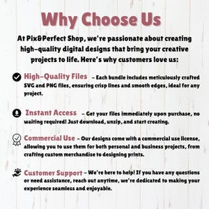 May include: A graphic with a white background and pink text that reads "Why Choose Us". The graphic lists four reasons why customers love the shop: high-quality files, instant access, commercial use, and customer support.