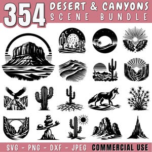 May include: A collection of black and white desert and canyon scene illustrations. The designs include images of mountains, cacti, a coyote, and an eagle. The text "354 DESERT & CANYONS SCENE BUNDLE" is at the top. The bottom text reads "SVG - PNG - DXF - JPEG COMMERCIAL USE."
